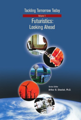 Futuristics Looking Ahead Tackling Tomorrow Today Arthur B Shostak
