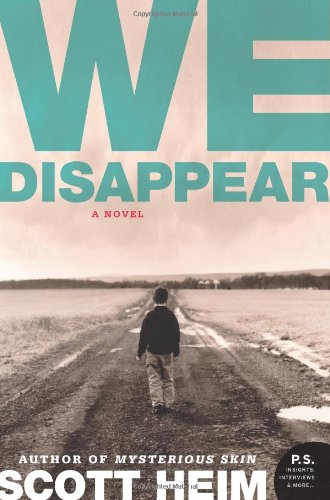 We Disappear A Novel Ps Scott Heim