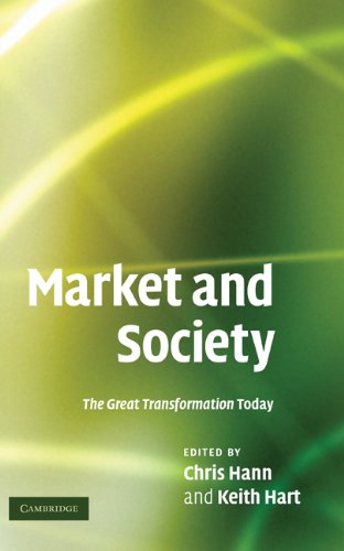Market And Society The Great Transformation Today 1st Edition Chris Hann