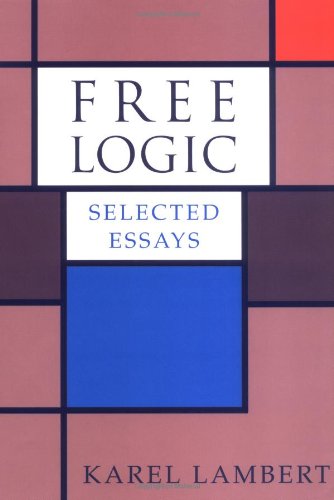 Free Logic Selected Essays Karel Lambert
