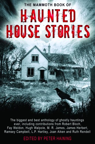 The Mammoth Book Of Haunted House Stories Revised Peter Haining