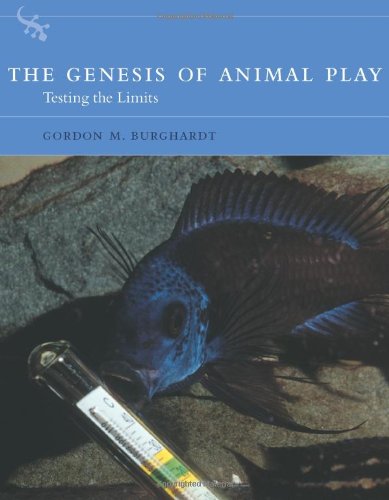 The Genesis Of Animal Play Testing The Limits Bradford Books Gordon M Burghardt