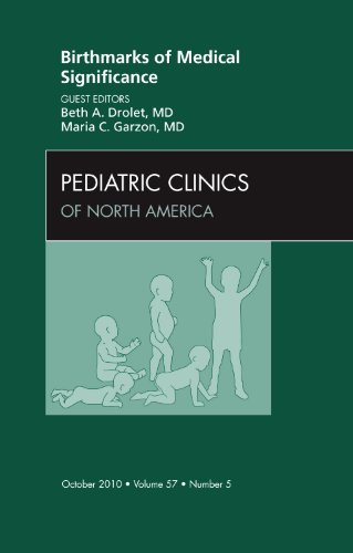 Birthmarks Of Medical Significance An Issue Of Pediatric Clinics The Clinics Internal Medicine 1st Edition Beth A Drolet Md