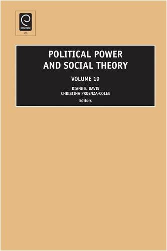 Political Power And Social Theory Volume 19 Political Power And Social Theory Diane E Davis