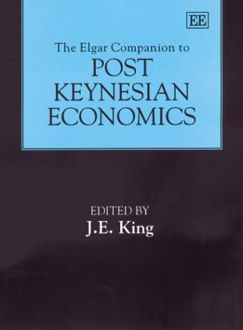 The Elgar Companion To Post Keynesian Economics J E King