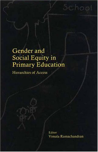 Gender And Social Equity In Primary Education 1st Edition Vimala Ramachandran