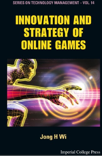 Innovation And Strategy Of Online Games Technology Management Jong H Wi