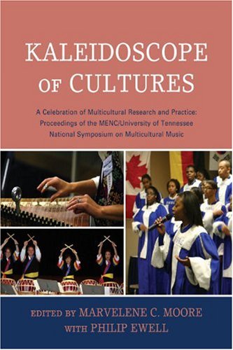 Kaleidoscope Of Cultures A Celebration Of Multicultural Research And Practice Marvelene C Moore