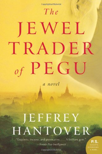 The Jewel Trader Of Pegu A Novel Ps Reprint Jeffrey Hantover