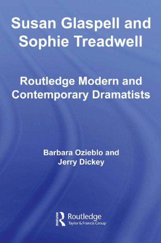 Susan Glaspell And Sophie Treadwell American Modernist Women Dramatists Routledge Modern And Contemporary Dramatists 1st Edition Barbara Ozieblo