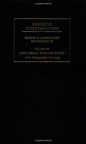 Phonetic Interpretation Papers In Laboratory Phonology Vi Papers In Laboratory Phonology John Local