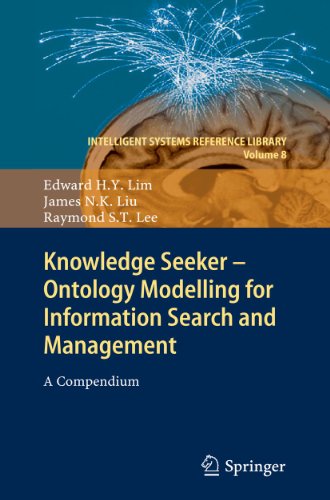 Knowledge Seeker Ontology Modelling For Information Search And Management A Compendium 1st Edition Edward H Y Lim