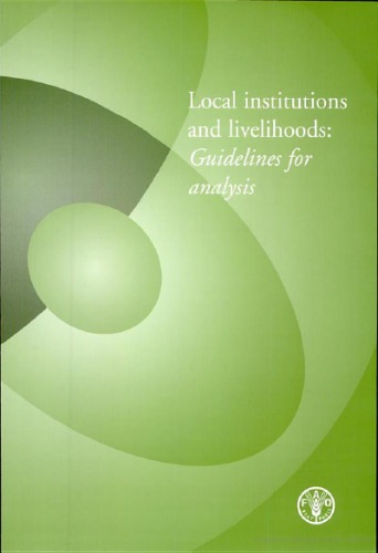Local Institutions And Livelihoods Guidelines For Analysis Norman Messer
