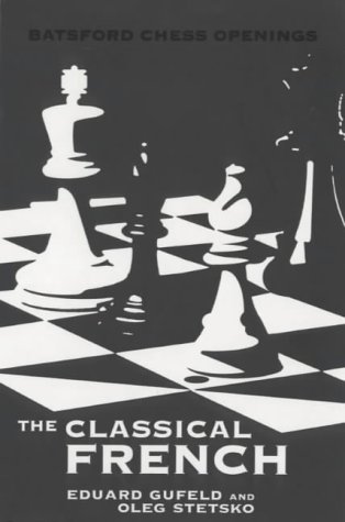 The Classical French Eduard Gufeld Oleg Stetsko