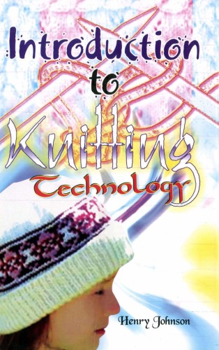 Introduction To Knitting Technology Henry Johnson