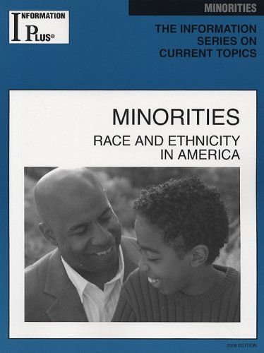 Minorities Race And Ethnicity In America Information Plus Reference Series 1st Edition Melissa J Doak