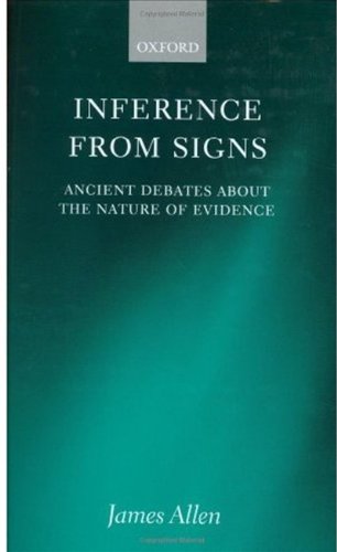 Inference From Signs Ancient Debates About The Nature Of Evidence James Allen