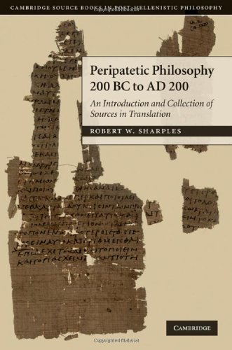 Peripatetic Philosophy 200 Bc To Ad 200 An Introduction And Collection Of Sources In Translation 1st Edition R W Sharples
