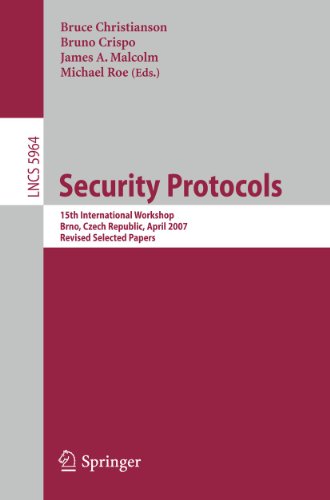 Security Protocols 15th International Workshop Brno Czech Republic April 1820 2007 Revised Selected Papers 1st Edition Bruce Christianson Auth
