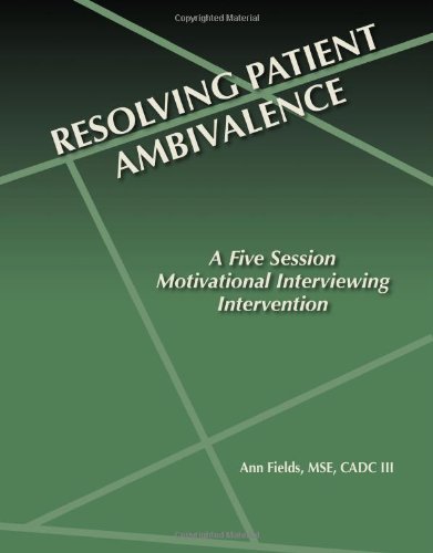 Resolving Patient Ambivalence A Five Session Motivational Interviewing Intervention Ann E Fields