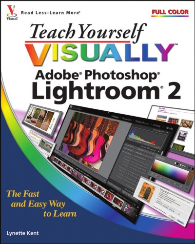 Teach Yourself Visually Adobe Photoshop Lightroom 2 Lynette Kent