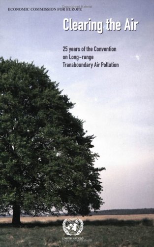 Clearing The Air 25 Years Of The Convention On Longrange Transboundary Air Pollution United Nations