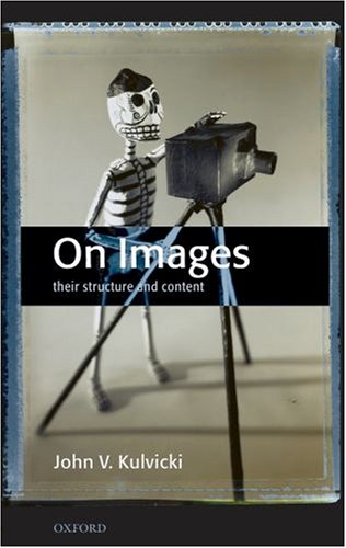 On Images Their Structure And Content John V Kulvicki