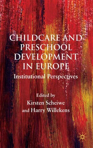 Childcare And Preschool Development In Europe Institutional Perspectives 1st Edition Kirsten Scheiwe