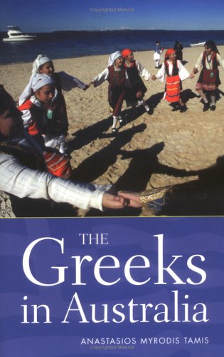 The Greeks In Australia Anastasios Tamis