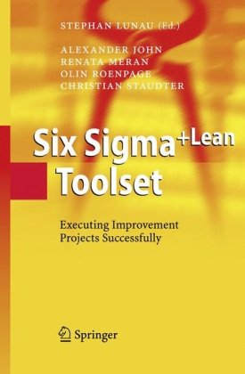 Six Sigmalean Toolset Executing Improvement Projects Successfully 1st Edition Alexander John