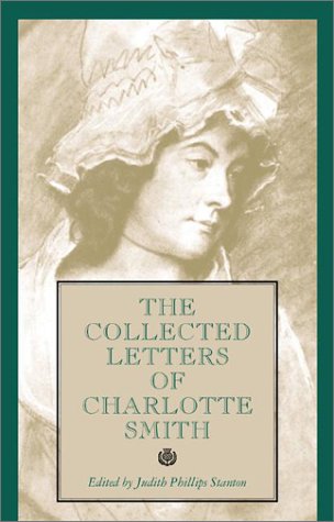 The Collected Letters Of Charlotte Smith Charlotte Turner Smith
