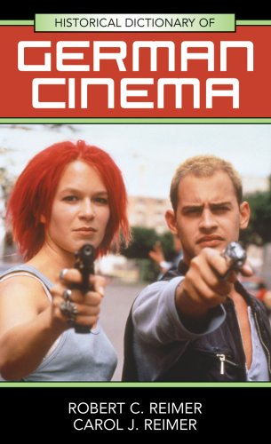 Historical Dictionary Of German Cinema Historical Dictionaries Of Literature And The Arts Robert C Reimer