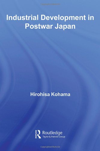 Industrial Development In Postwar Japan 1st Edition Hirohisa Kohama