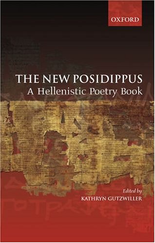 The New Posidippus A Hellenistic Poetry Book Kathryn Gutzwiller
