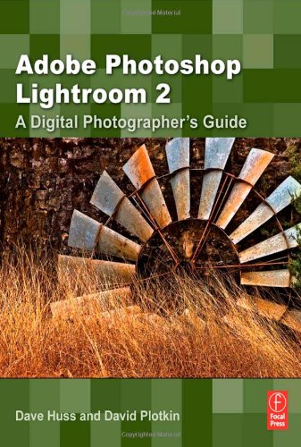 Adobe Photoshop Lightroom 2 A Digital Photographers Guide David Huss