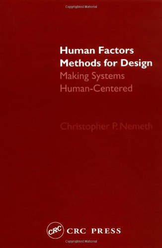 Human Factors Methods For Design Making Systems Humancentered 1st Edition Christopher P Nemeth