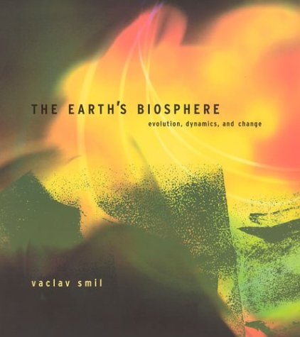 The Earths Biosphere Evolution Dynamics And Change Vaclav Smil