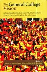 General College Vision The Integrating Intellectual Growth Multicultural Perspectives And Student Development Likely 1st Edtion Jeanne L Higbee