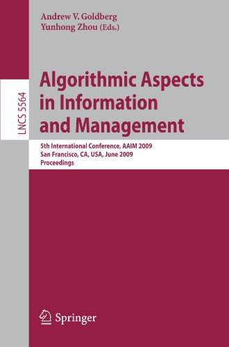 Algorithmic Aspects In Information And Management 5th International Conference Aaim 2009 San Francisco Ca Usa June 1517 2009 Proceedings 1st Edition Andrei Z Broder Auth
