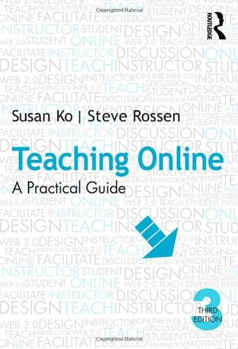 Teaching Online A Practical Guide 3rd Edition Susan Ko Steve Rossen