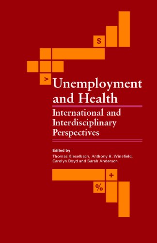 Unemployment And Health International And Interdisciplinary Perspectives General Thomas Kieselbach