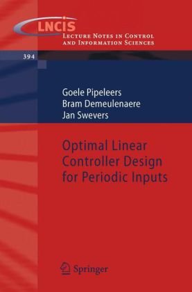 Optimal Linear Controller Design For Periodic Inputs 1st Edition Goele Pipeleers