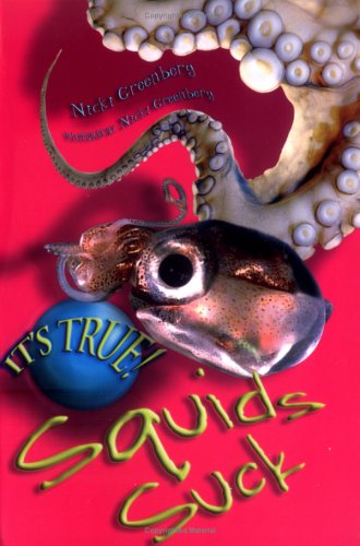 Its True Squids Suck Nicki Greenberg