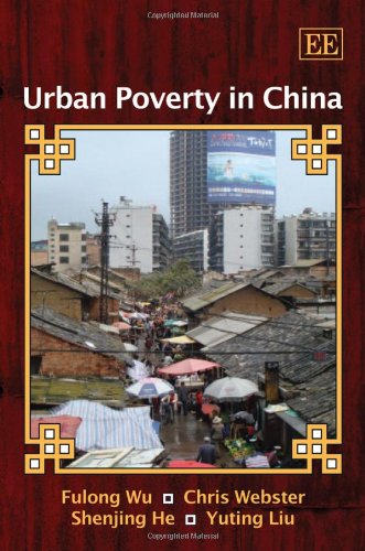 Urban Poverty In China Fulong Wu Chris Webster Shenjing He Yuting Liu