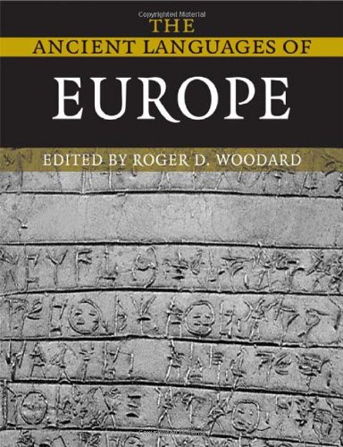 The Ancient Languages Of Europe Roger D Woodard