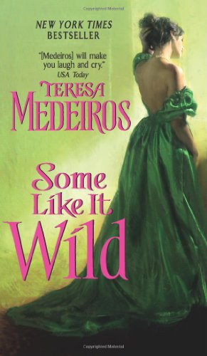 Some Like It Wild Original Teresa Medeiros