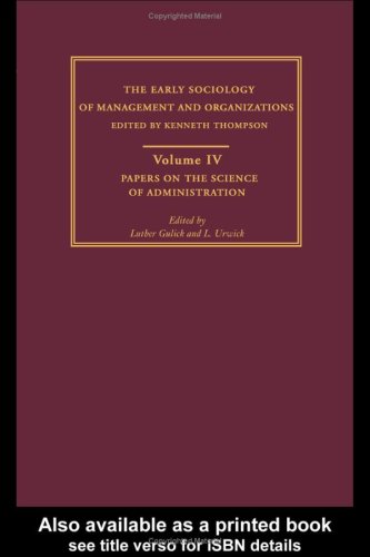 Papers On The Science Of Administration Early Sociology Of Management And Organizations Reprint Luther Gulick