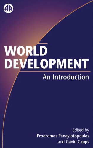 World Development An Introduction Podromos Panayiotopoulos Gavin Capps