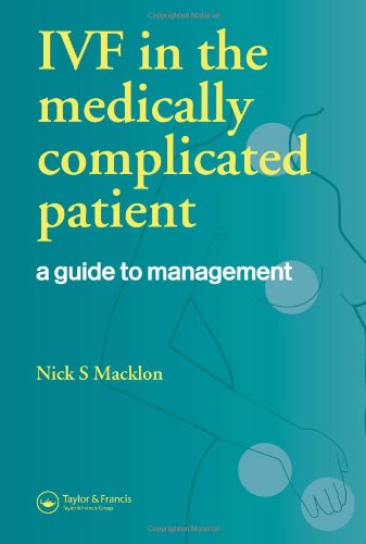 Ivf In The Medically Complicated Patient A Guide To Management 1st Edition Nicholas Macklon