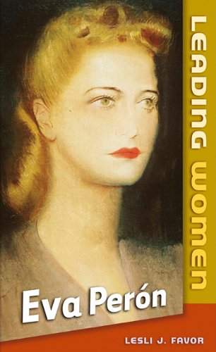 Eva Peron Leading Women 1st Edition Lesli J Favor